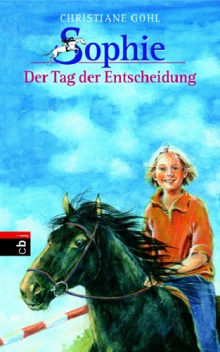 Sophie 7. Der Tag der Entscheidung Novels & Short Stories