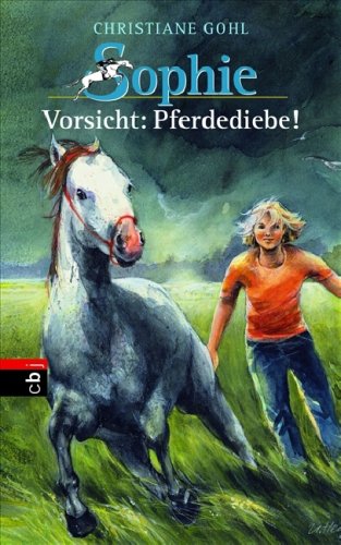 Sophie - Vorsicht: Pferdediebe!: Band 8 Novels & Short Stories