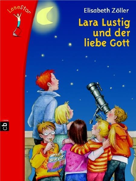 Lara Lustig und der liebe Gott (LeseStar) Novels & Short Stories