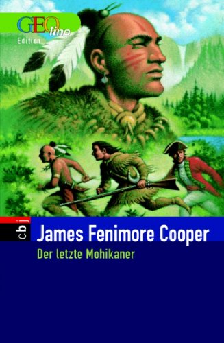 Der letzte Mohikaner. GEOlino-Edition Books