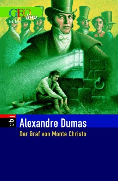 Der Graf von Monte Christo. GEOlino-Edition Novels & Short Stories