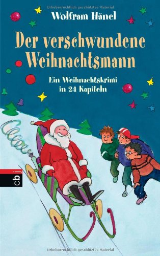 Der verschwundene Weihnachtsmann: Ein Weihnachtskrimi in 24 Kapiteln Non-fiction
