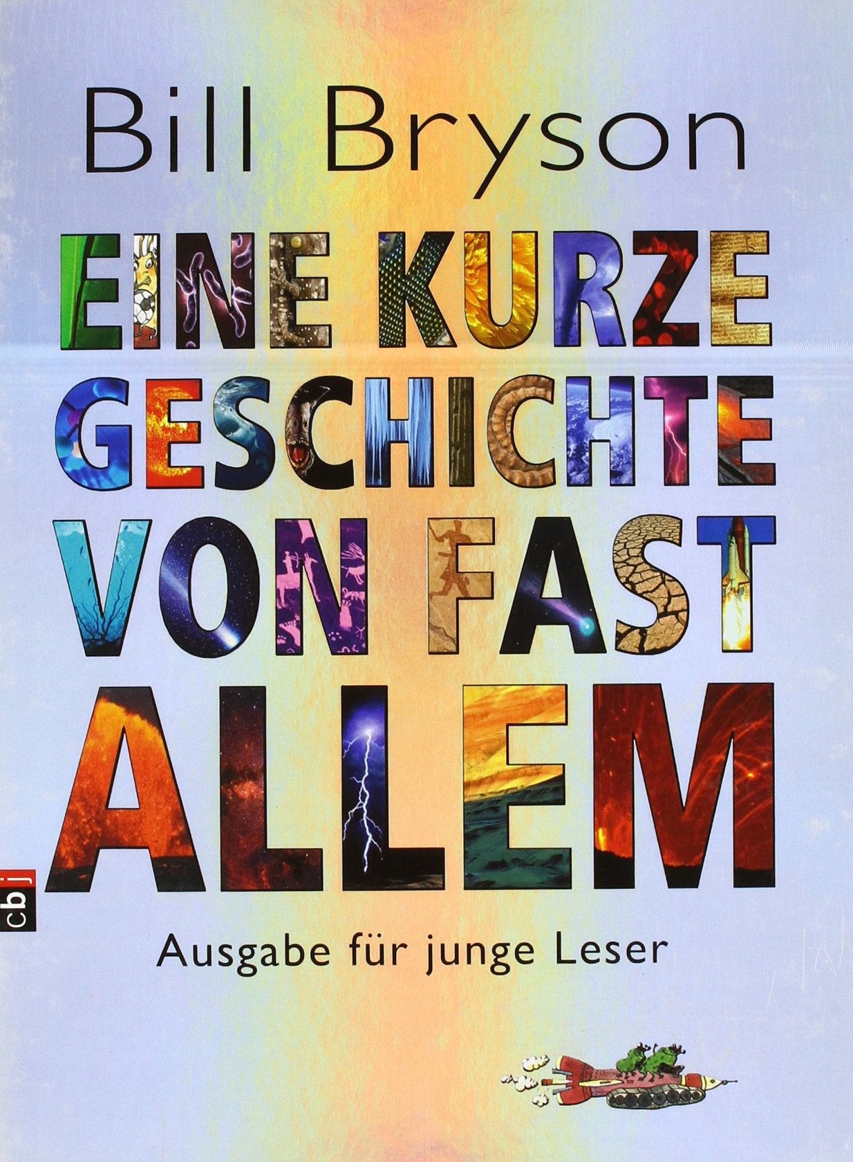 Eine kurze Geschichte von fast allem: Ausgabe für junge Leser Business & Technology