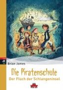 Die Piratenschule - Der Fluch der Schlangeninsel: Band 1 - PANAMA Novels & Short Stories