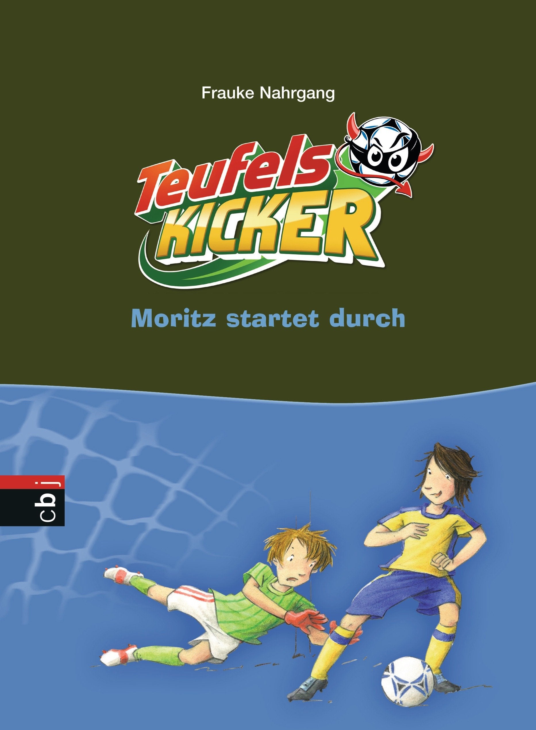 Die Teufelskicker - Moritz startet durch (Teufelskicker - Die Reihe, Band 12) Novels & Short Stories