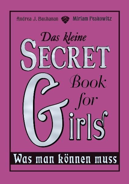 Das kleine Secret Book for Girls - Was man können muss Novels & Short Stories