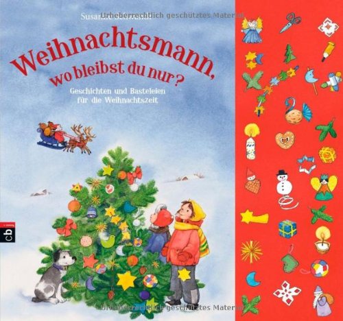 Weihnachtsmann, wo bleibst du nur: Geschichten und Basteleien für die Weihnachtszeit Children's books