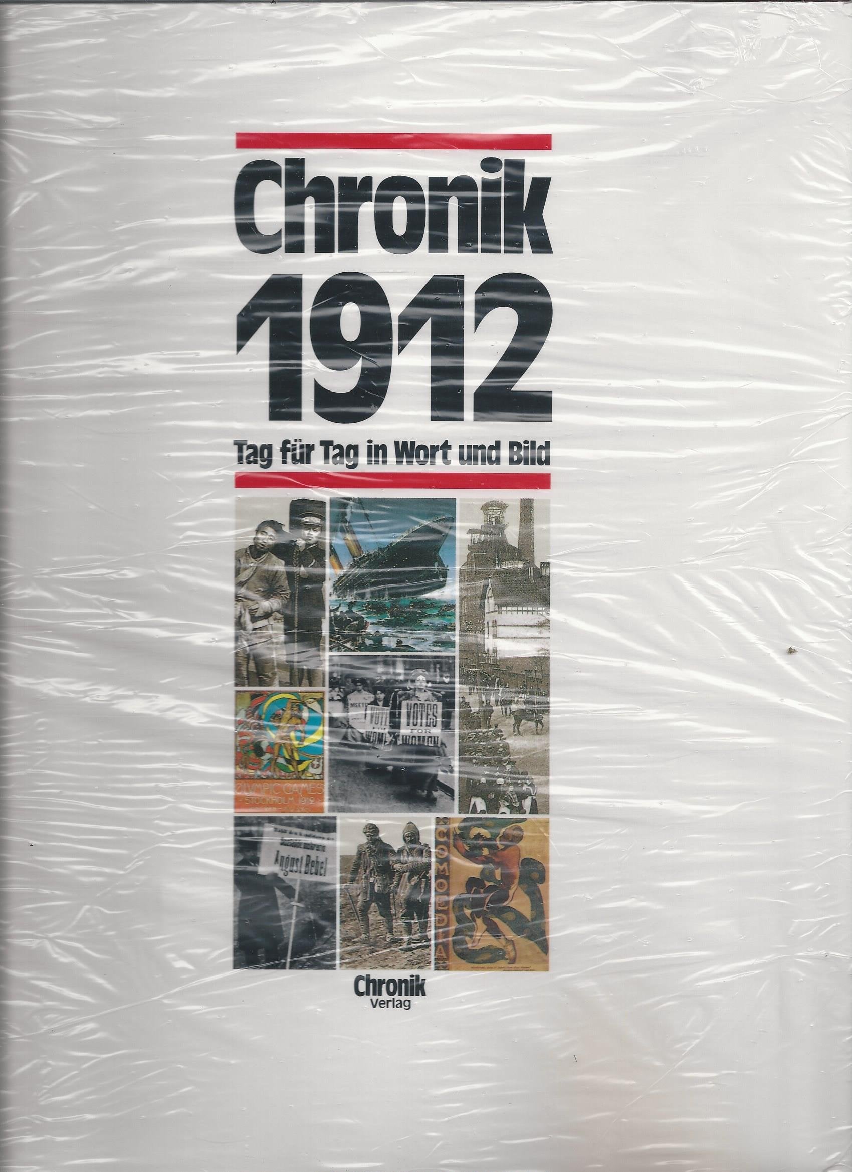 Chronik 1912 (Chronik / Bibliothek des 20. Jahrhunderts. Tag für Tag in Wort und Bild) Reference Books