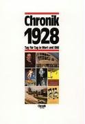 Chronik 1928 (Chronik / Bibliothek des 20. Jahrhunderts. Tag für Tag in Wort und Bild) Reference Books