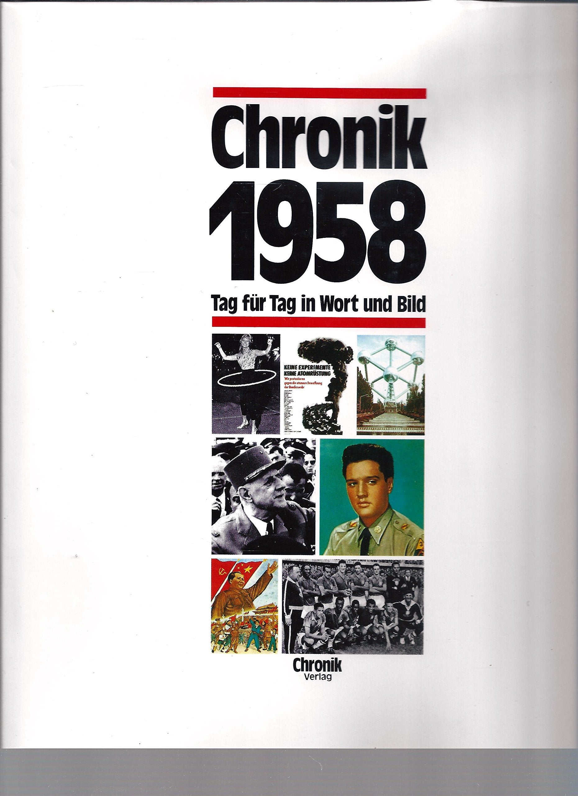 Chronik 1958 (Chronik / Bibliothek des 20. Jahrhunderts. Tag für Tag in Wort und Bild) Reference Books