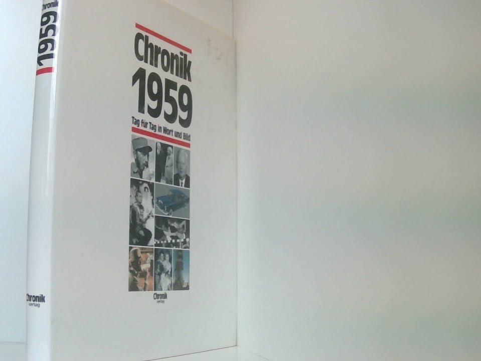 Chronik 1959 (Chronik / Bibliothek des 20. Jahrhunderts. Tag für Tag in Wort und Bild) Reference Books