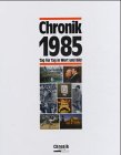 Chronik 1985 (Chronik / Bibliothek des 20. Jahrhunderts. Tag für Tag in Wort und Bild) Books
