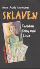 Sklaven: Zwischen Krieg und Elend: Zwischen Krieg und Elend. Aus d. Französ. v. Bettina Müller Renzoni. Non-fiction