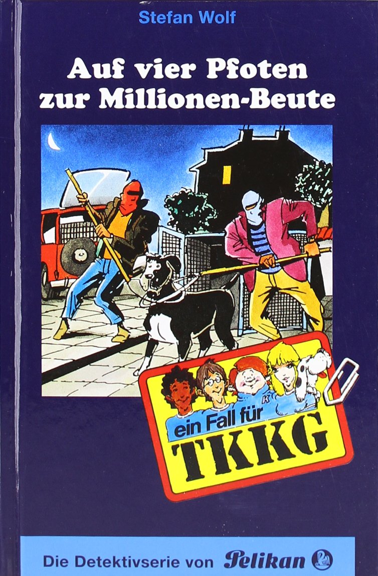 TKKG - Auf vier Pfoten zur Millionenbeute: Band 97 Novels & Short Stories