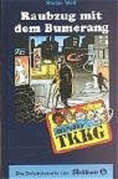 Raubzug mit dem Bumerang (TKKG) Novels & Short Stories