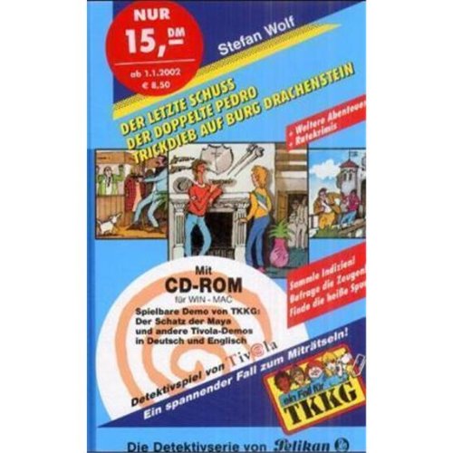 TKKG - Der letzte Schuss/Der doppelte Pedro/Trickdiebe auf Burg Drachenstein: Sammelband 6: Mit Ratekrimis Novels & Short Stories