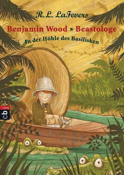 Benjamin Wood - Beastologe - In der Höhle des Basilisken: Band 2 Novels & Short Stories