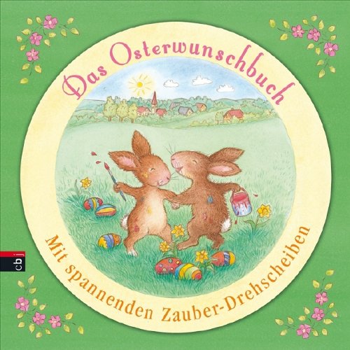Das Osterwunschbuch: Mit spannenden Zauber-Drehscheiben Children's books