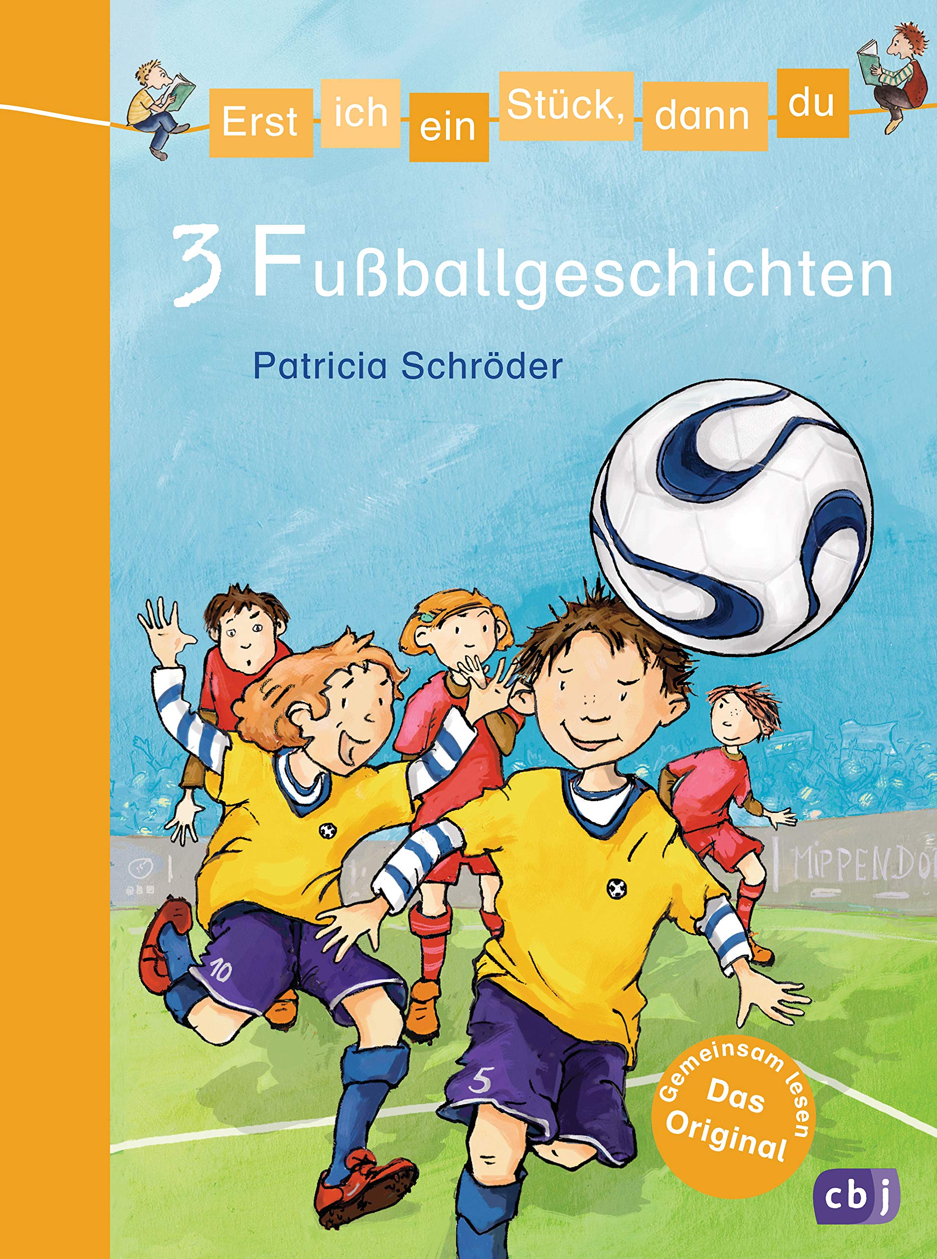 Erst ich ein Stück, dann du/3 Fußballgeschichten Leisure & Fun