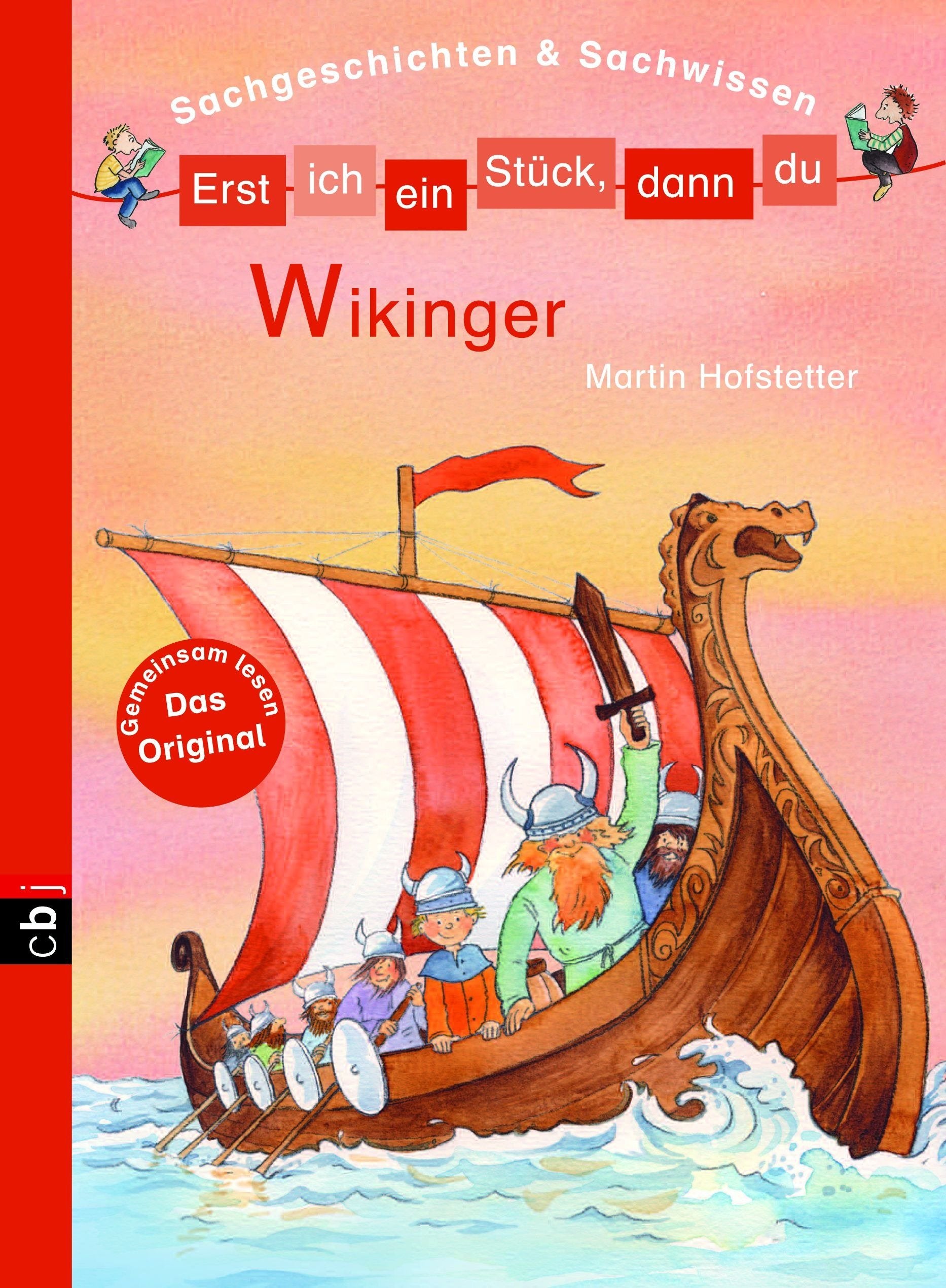 Erst ich ein Stück, dann du - Wikinger: Sachgeschichten & Sachwissen (Erst ich ein Stück ... (Sachgeschichten & Sachwissen), Band 5) Novels & Short Stories