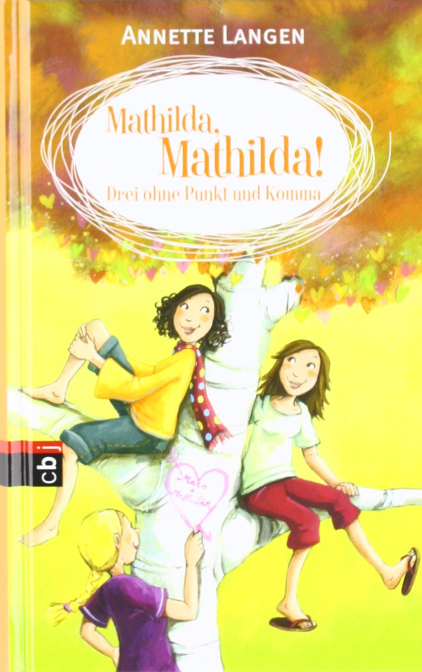 Mathilda, Mathilda! Drei ohne Punkt und Komma: Band 2 Novels & Short Stories