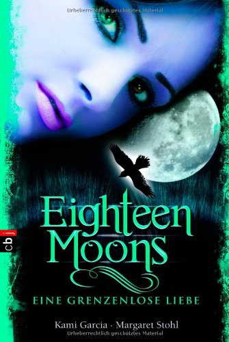 Eighteen Moons - Eine grenzenlose Liebe (Sixteen Moons, Band 3) Fantasy & Sci-Fi