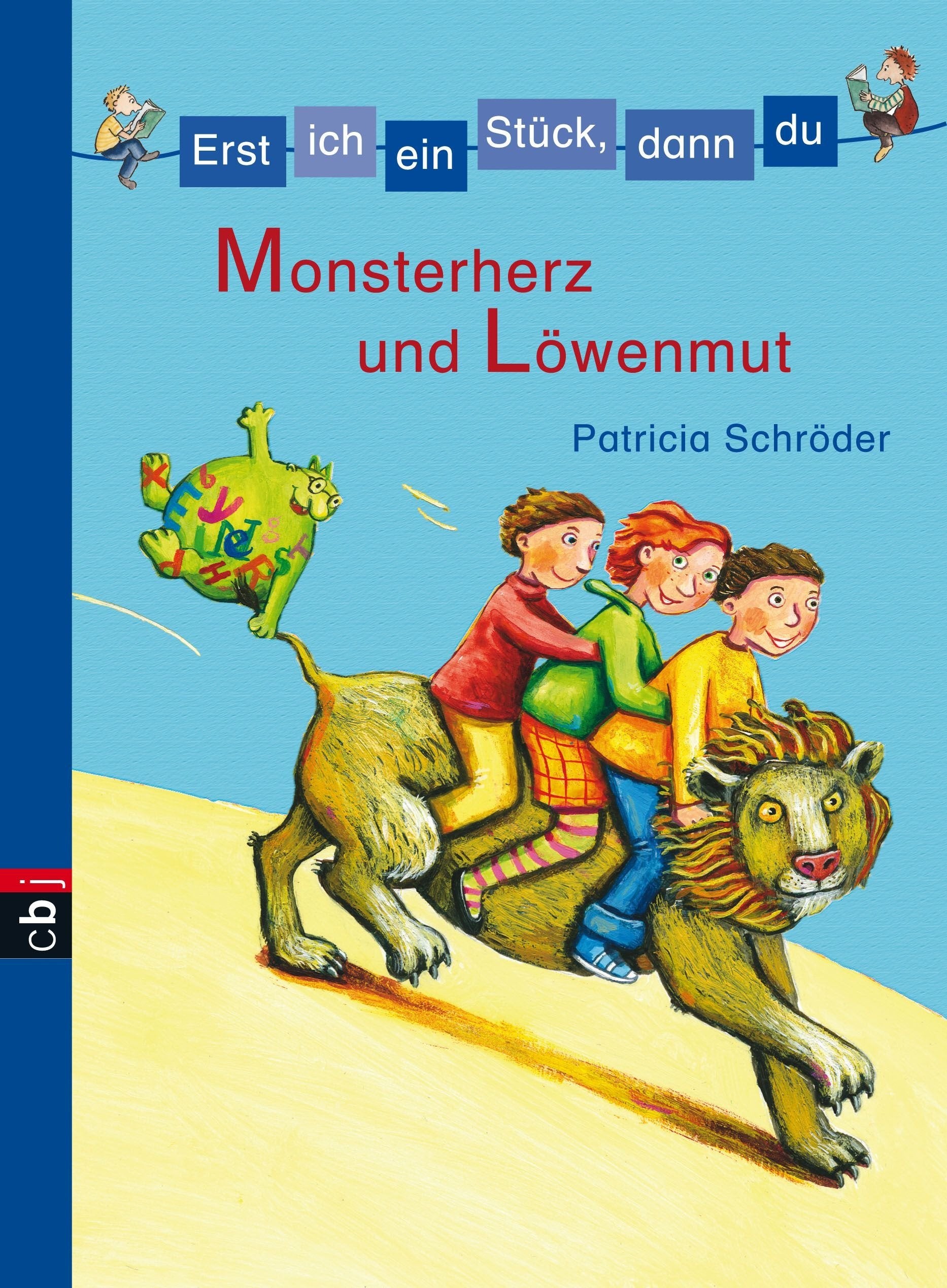 Erst ich ein Stück, dann du! Monsterherz und Löwenmut: 2 Mutgeschichten: 2 Bde. in 1 Bd. (Erst ich ein Stück... Sammelbände, Band 3) Novels & Short Stories