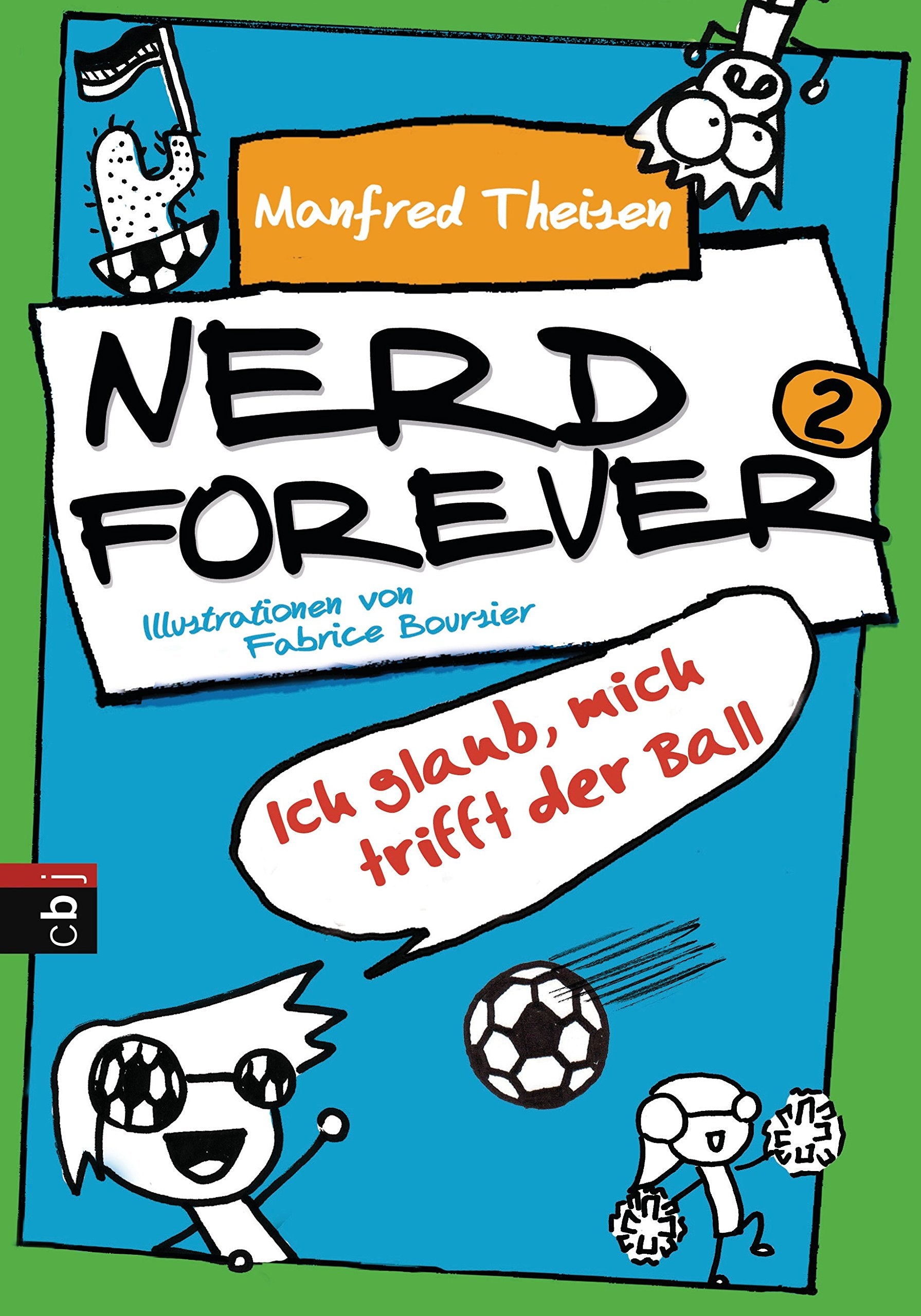 Nerd forever - Ich glaub mich trifft der Ball Leisure & Fun
