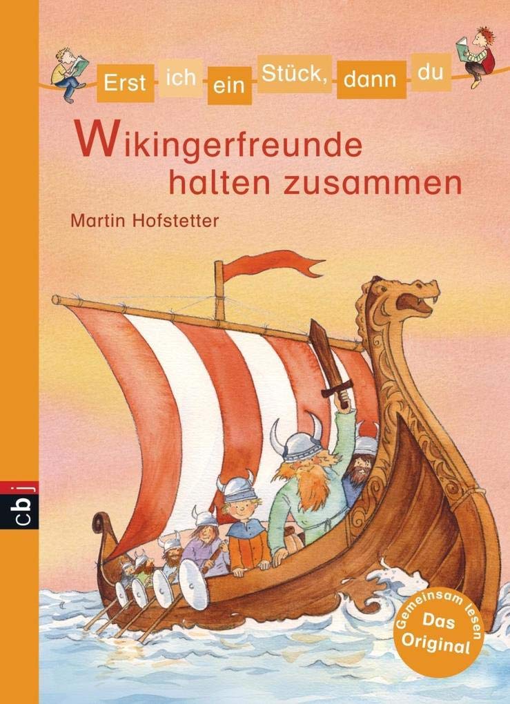 Minibücher für die Schultüte - Erst ich ein Stück, dann du - Wikingerfreunde halten zusammen (Erst ich ein Stück... Minibücher für die Schultüte, Band 1) Novels & Short Stories