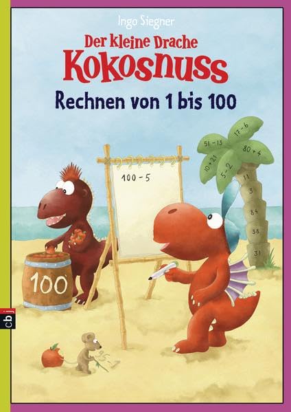 Der kleine Drache Kokosnuss - Erstes Rechnen von 1 - 100 (Lernspaß- Rätselhefte) Non-fiction