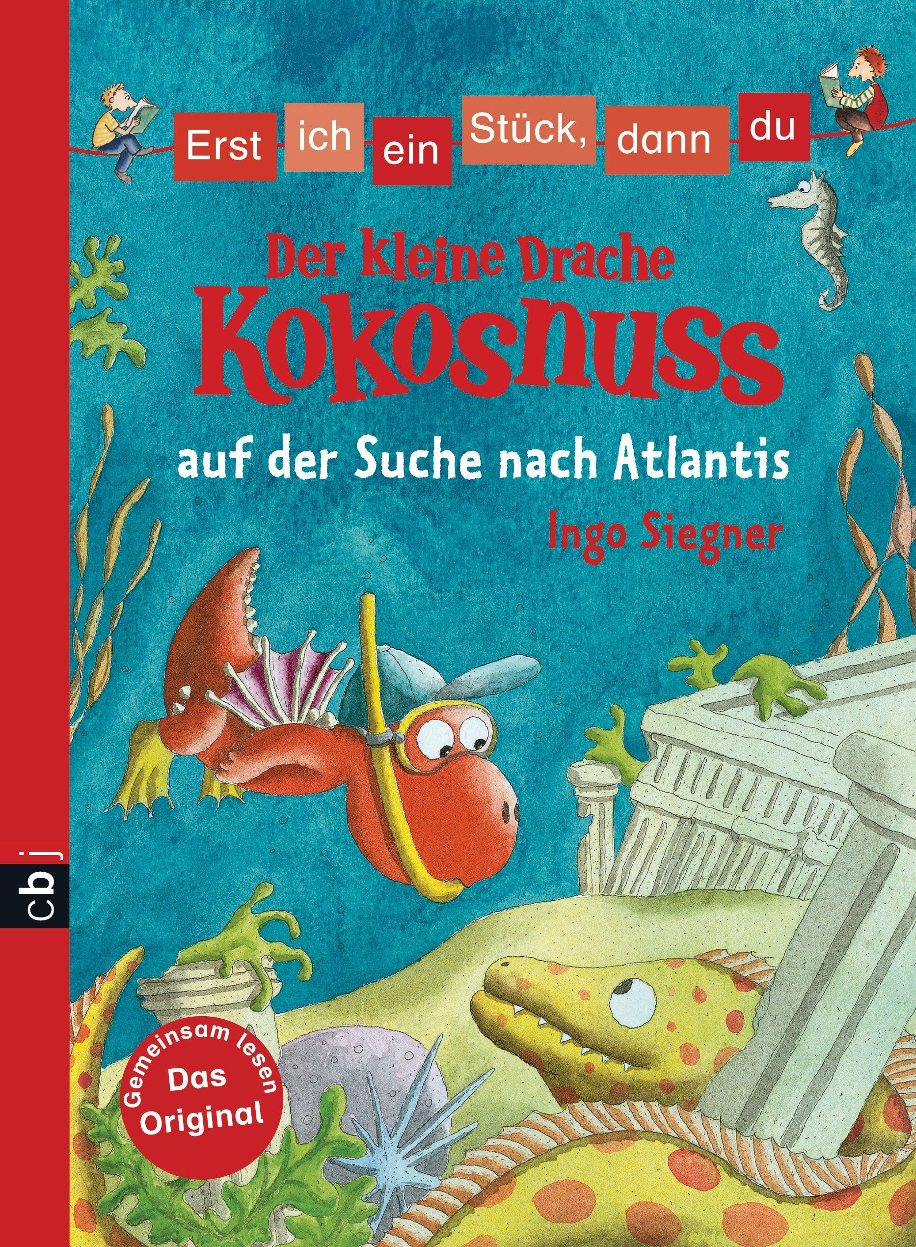 Erst ich ein Stück, dann du - Der kleine Drache Kokosnuss 15 auf der Suche nach Atlantis Novels & Short Stories