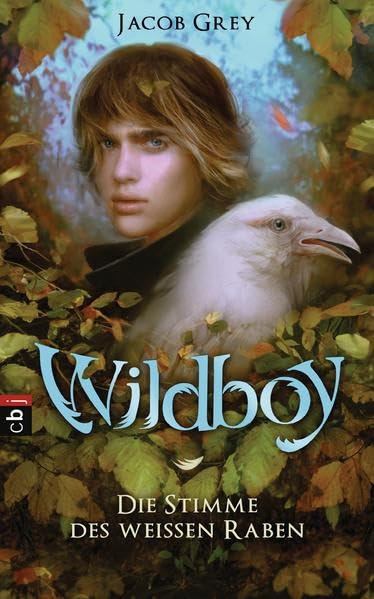 Wildboy 01 - Die Stimme des weißen Raben Novels & Short Stories