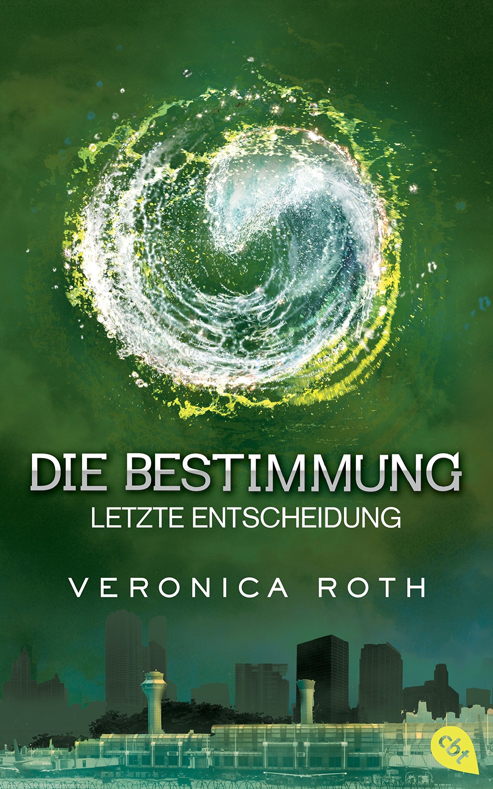 Die Bestimmung 03 - Letzte Entscheidung Contemporary literature