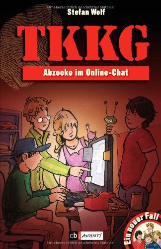 Ein Fall für TKKG - Abzocke im Online-Chat: Band 116: Ein neuer Fall Novels & Short Stories