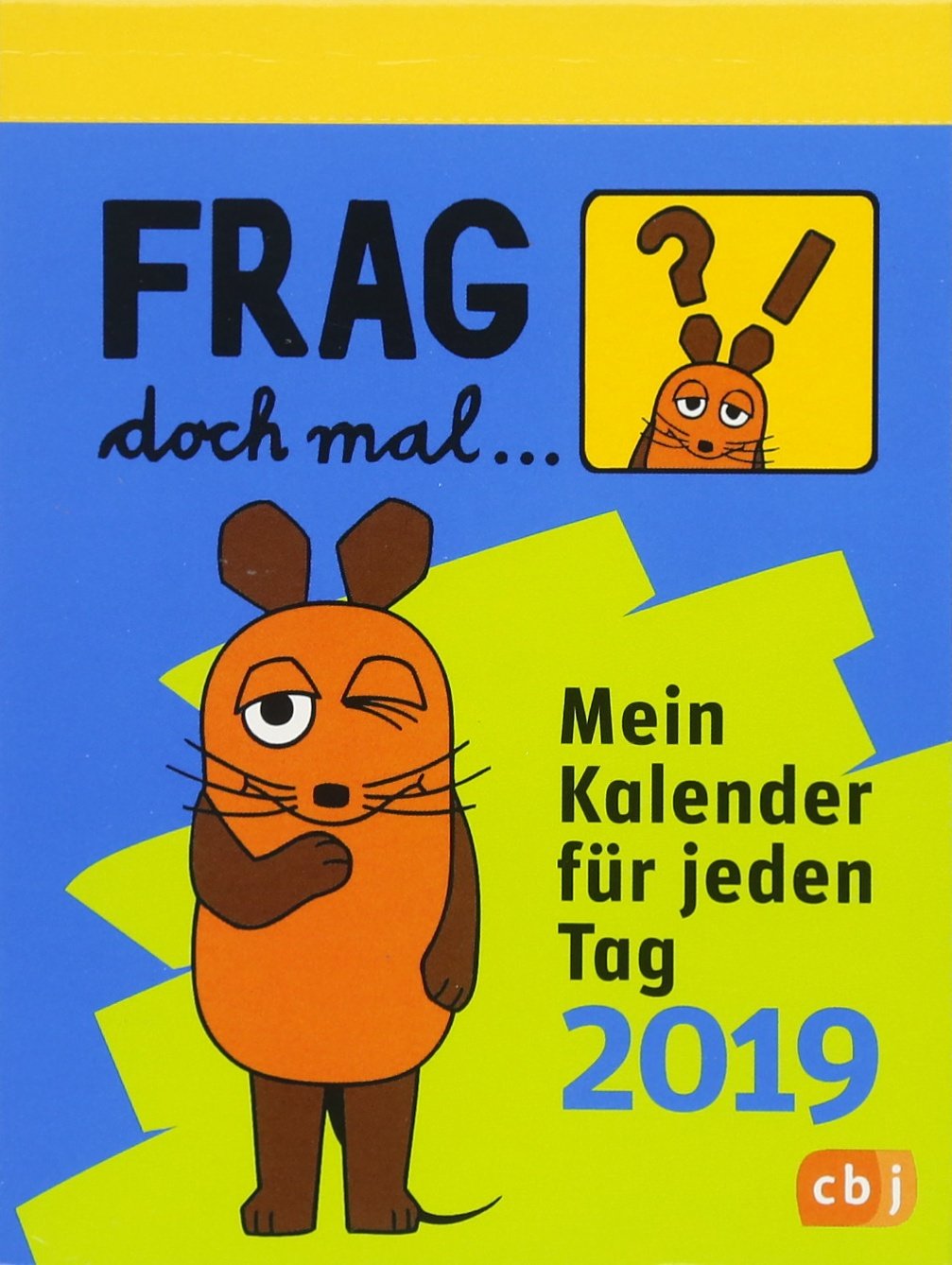 Frag doch mal ... die Maus! - Mein Kalender für jeden Tag 2019 Leisure, Home & Garden