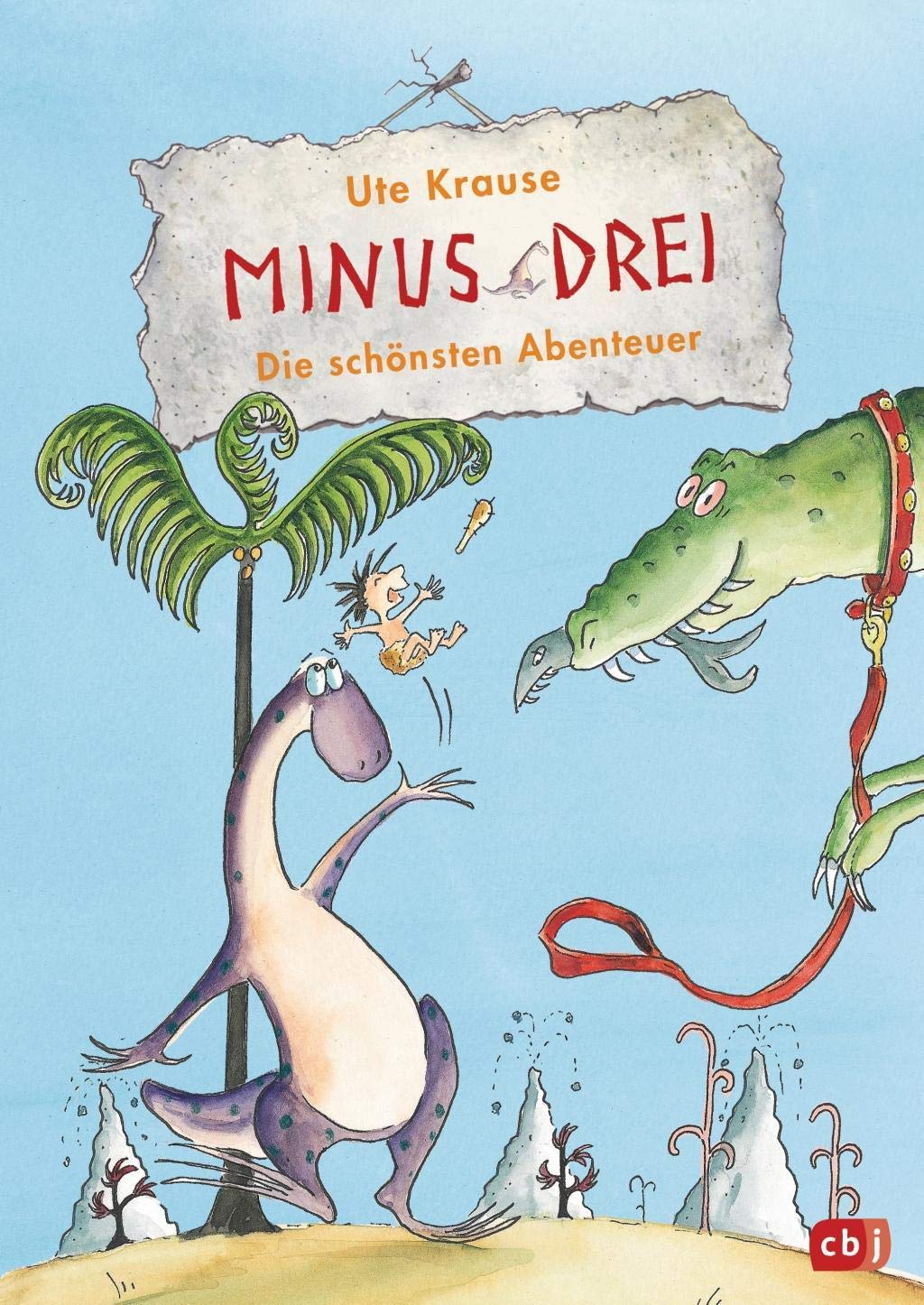 Minus Drei - Die schönsten Abenteuer Novels & Short Stories
