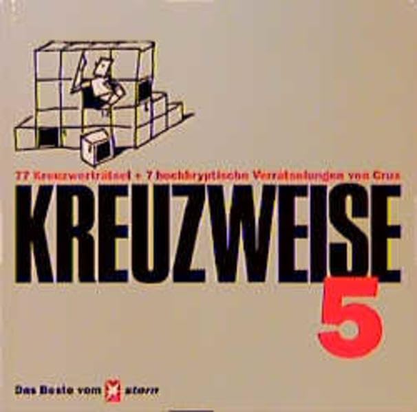 Kreuzweise, Bd.5, 77 Kreuzworträtsel und 7 hochkryptische Verrätselungen Leisure & Fun