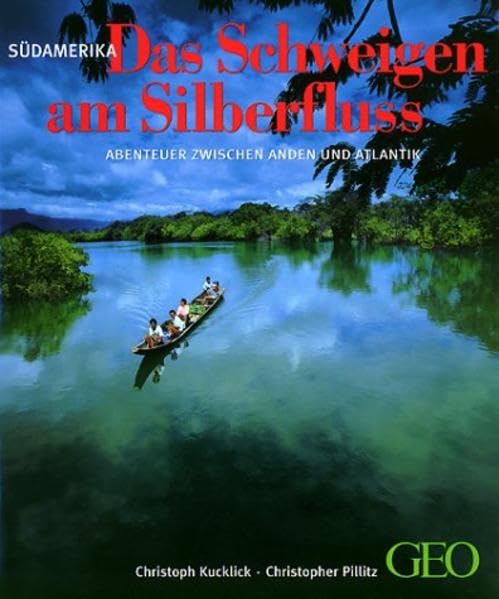 Südamerika - Das Schweigen am Silberfluss: Abenteuer zwischen Anden und Atlantik Leisure, Home & Garden