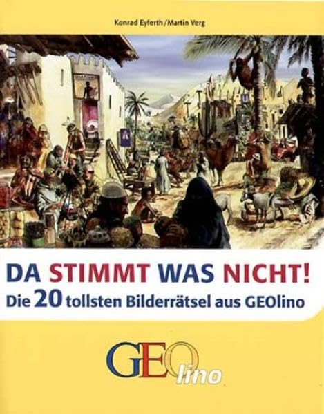 Da stimmt was nicht: Die tollsten Bilderrätsel aus Geolino Non-fiction