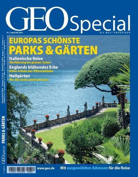 GEO Special 02/2005 - Europas schönste Parks & Gärten: Italienische Reise: Verführung im grünen Salon. Englands blühendes Erbe: Hohe Schule der Pflanzenliebe. Heilgärten: Wo die Seele wachsen kann Garden & Plants