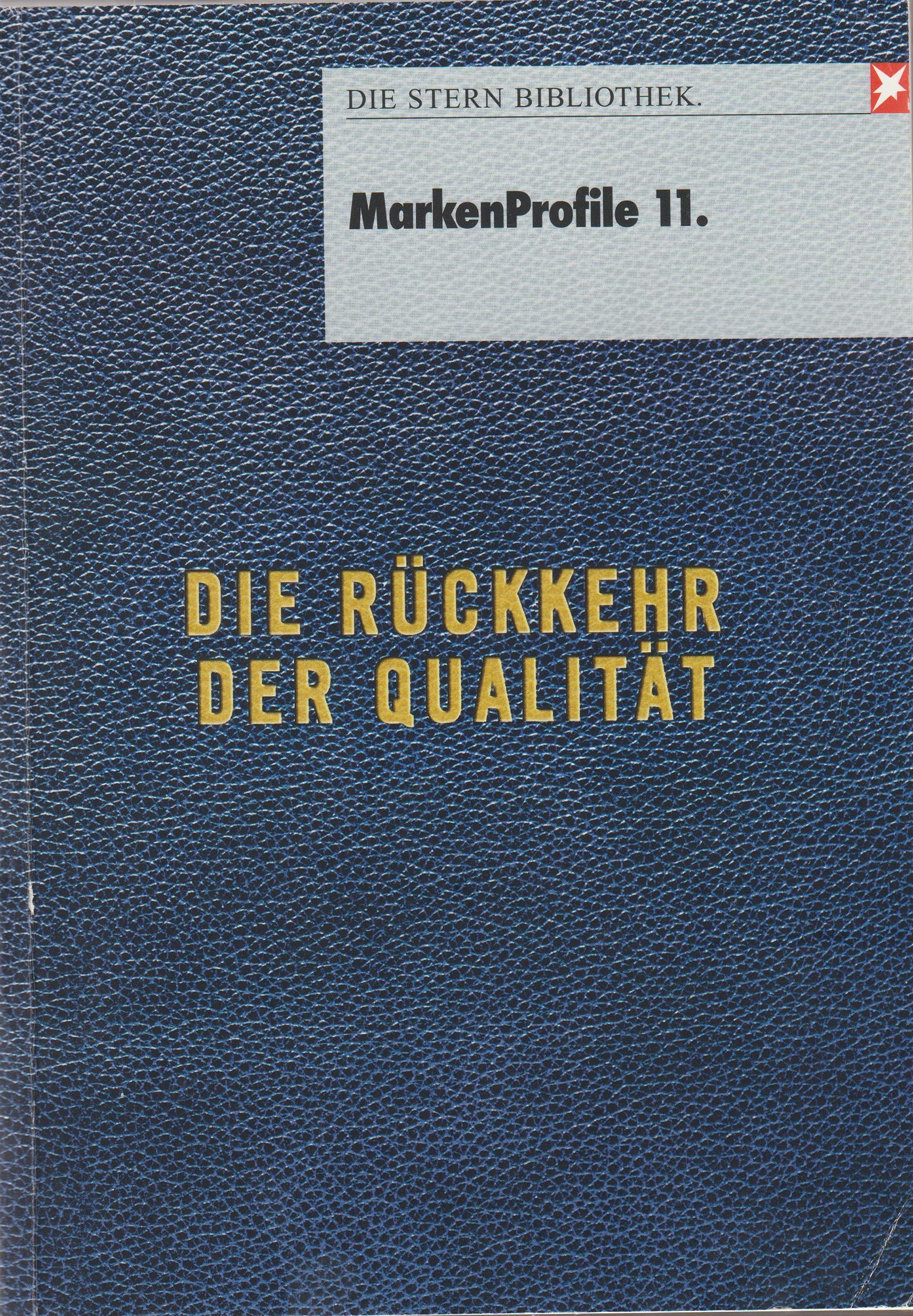 MarkenProfile 11: Die Rückkehr der Qualität (Stern-Bibliothek) Law