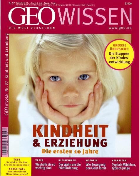 GEO Wissen 37/06: Kindheit und Erziehung - Die ersten 10 Jahre Reference Books