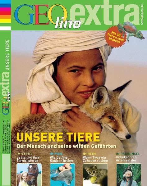 GEOlino Extra / Unsere Tiere: Der Mensch und seine wilden Gefährten Non-fiction