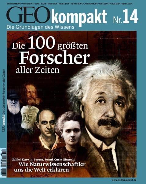 Geo kompakt 14/08: Die 100 größten Forscher aller Zeiten - Wie Naturwissenschaftler uns díe Welt erklären Reference Books
