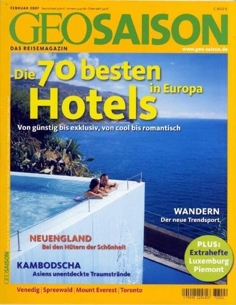 GEO Saison 2/2007 - Die 70 besten Hotels in Europa Leisure, Home & Garden