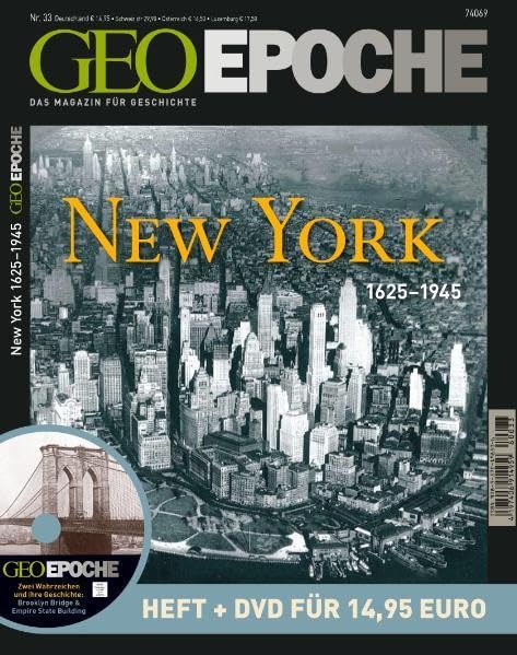 GEO Epoche (mit DVD) / New York 1625-1945: DVD: Zwei Wahrzeichen und ihre Geschichte. Brooklyn Bridge & Empire State Building Politics & History