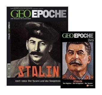 GEO Epoche (mit DVD) / Geo Epoche (mit DVD) 38/2009 Stalin und Sowjetunion: 1917-1953: Der Tyrann und das Sowjetreich. DVD: Stalin. Der Mythos - Der Kriegsherr - Der Tyrann Politics & History