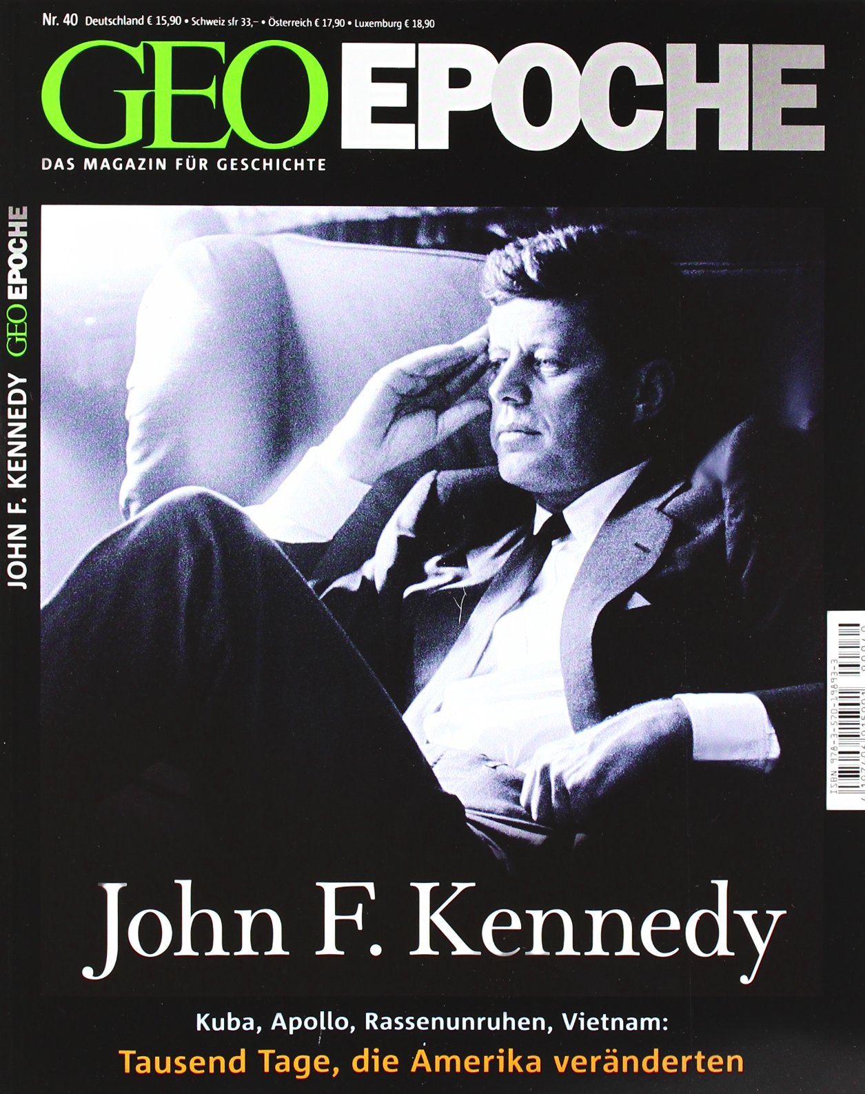 GEO Epoche (mit DVD) / Geo Epoche (mit DVD) 40/2009 John F. Kennedy: Kuba, Apollo, Rassenunruhen, Vietnam: Tausend Tage, die Amerika veränderten. DVD: ... Die Rätsel um den Mord an John F. Kennedy Politics & History