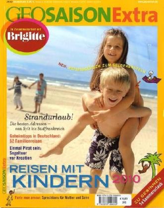 GEO Saison Reisen mit Kindern 2010: Strandurlaub. Geheimtipps in Deutschland: 52 Familienreisen book