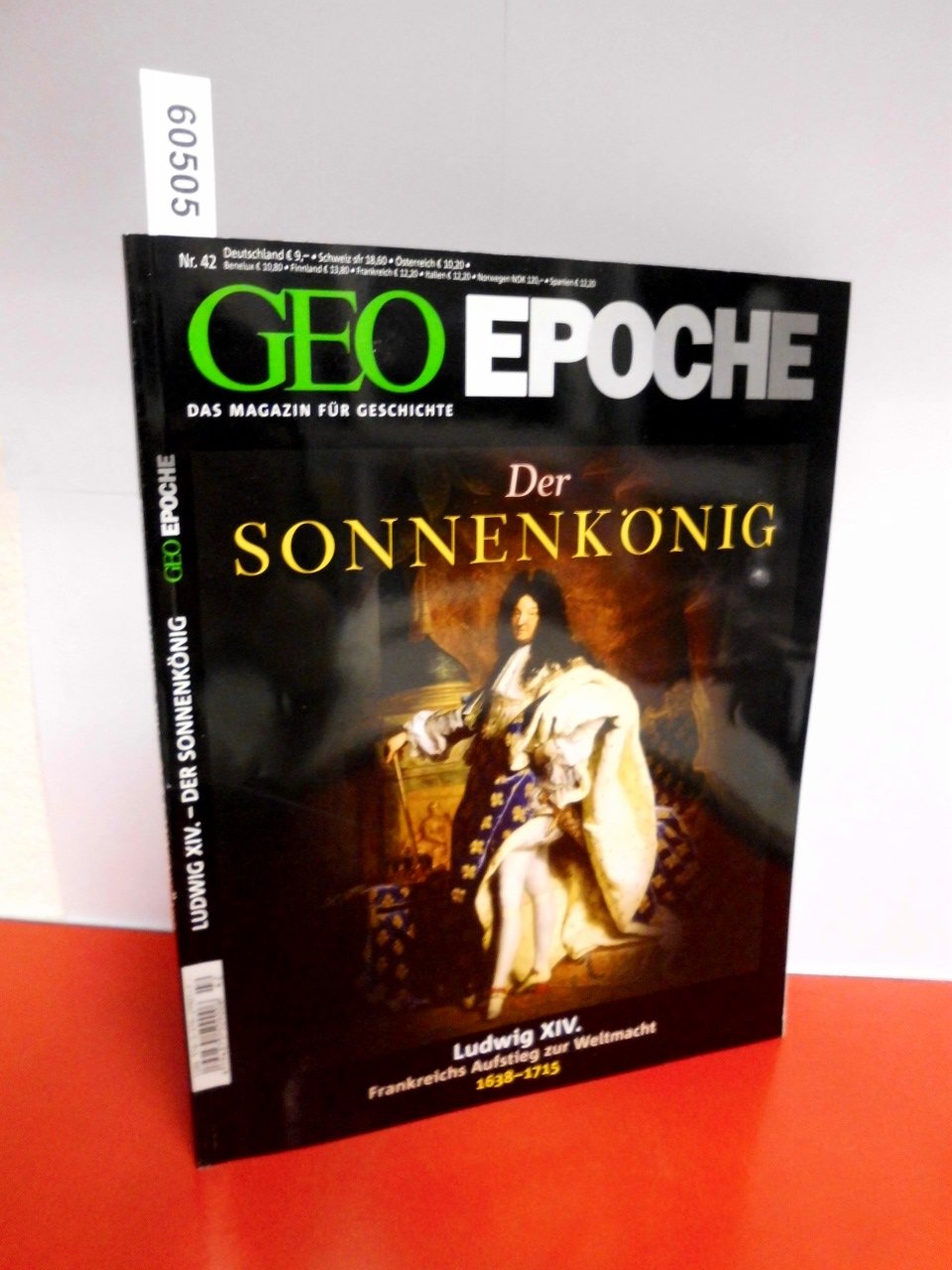 GEO Epoche 42/2010: Der Sonnenkönig Ludwig XIV. Frankreichs Aufstieg zur Weltmacht 1638-1715 Politics & History